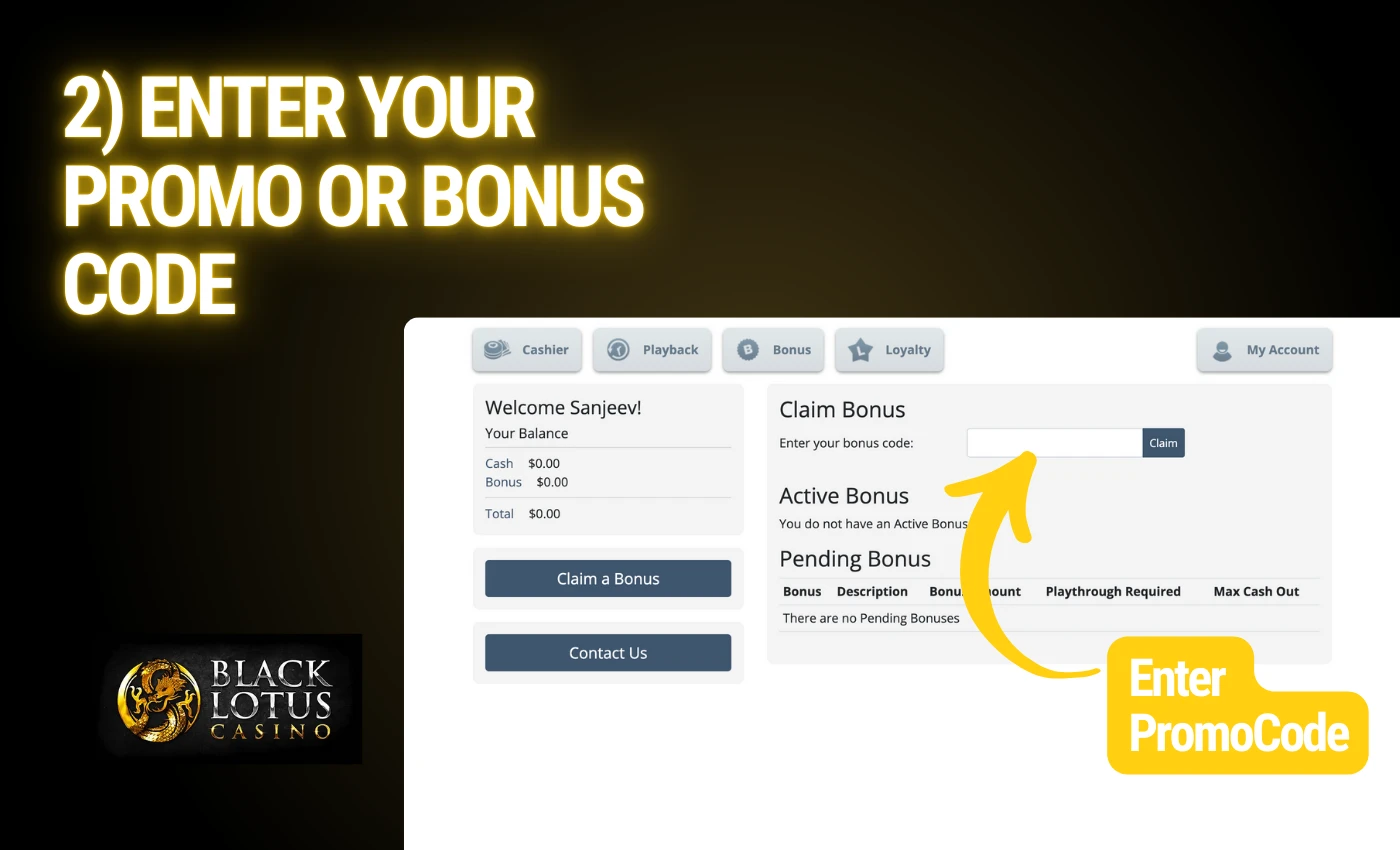 2) enter your promo or bonus code at black lotus casino